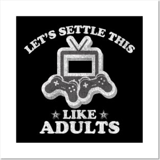 Let's Settle This Like Adults Posters and Art